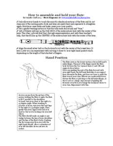 How to assemble and hold your flute: By Jennifer Cluff 2003 ~ More diagrams at: www.jennifercluff.com/lineup.htm Only allow your hands to touch the smooth cylindrical sections of the flute and do not clasp any of the mo