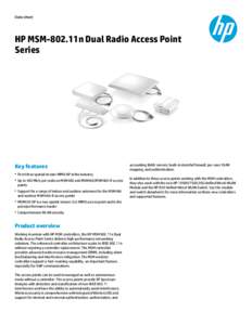 Data sheet  HP MSM-802.11n Dual Radio Access Point Series  Key features