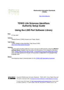 Biodiversity Information Standards (TDWG) http://www.tdwg.org TDWG Life Sciences Identifiers Authority Setup Guide