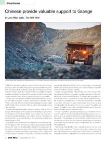 Mining Success  Chinese provide valuable support to Grange By John Miller, editor, The ASIA Miner  Grange Resources’ Savage River magnetite mine is in northwest Tasmania and has been operating continuously from the mid