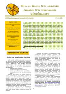 2008.gada augusts/septembris/oktobris ŠAJĀ NUMURĀ Monitorings jaunatnes politikas jomā Valsts pārvaldes atvērto durvju diena „Apciemo ierēdni“