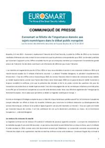 COMMUNIQUÉ DE PRESSE Eurosmart se félicite de l’importance donnée aux sujets numériques dans le débat public européen Les livraisons des éléments sécurisés en hausse de plus de 12 % enBruxelles, le 6 m