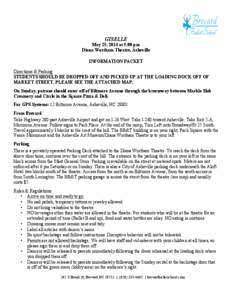 GISELLE May 25, 2014 at 5:00 pm Diana Wortham Theatre, Asheville INFORMATION PACKET Directions & Parking STUDENTS SHOULD BE DROPPED OFF AND PICKED UP AT THE LOADING DOCK OFF OF