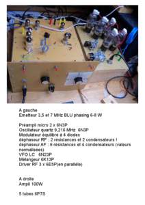 A gauche Émetteur 3,5 et 7 MHz BLU phasing 6-8 W Préampli micro 2 x 6N3P Oscillateur quartz 9,216 MHz 6N3P Modulateur équilibré à 4 diodes déphaseur RF : 2 résistances et 2 condensateurs !