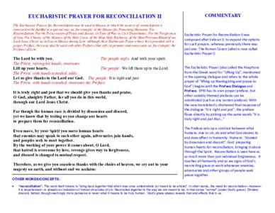 EUCHARISTIC PRAYER FOR RECONCILIATION II The Eucharistic Prayers for Reconciliation may be used in Masses in which the mystery of reconciliation is conveyed to the faithful in a special way, as, for example, in the Masse