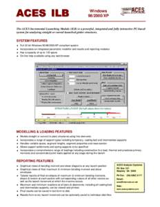 A C E S I LB  Windows[removed]XP  The ACES Incremental Launching Module (ILB) is a powerful, integrated and fully interactive PC-based