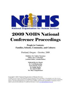 2009 NOHS National Conference Proceedings People in Contexts: Families, Schools, Community, and Cultures Portland, Oregon – October, 2009 Publisher: Dr. Nadira Charaniya