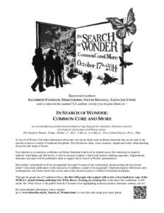 Renowned authors KATHERINE PATERSON, NIKKI GRIMES, STEVEN KELLOGG, TANYA LEE STONE and a soon-to-be-named YA author, invite you to join them at ~ IN SEARCH OF WONDER: COMMON CORE AND MORE