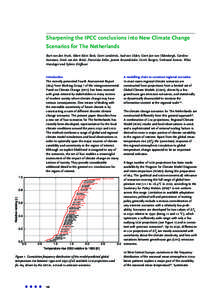 Sharpening the IPCC conclusions into New Climate Change Scenarios for The Netherlands Bart van den Hurk, Albert Klein Tank, Geert Lenderink, Aad van Ulden, Geert Jan van Oldenborgh, Caroline Katsman, Henk van den Brink, 