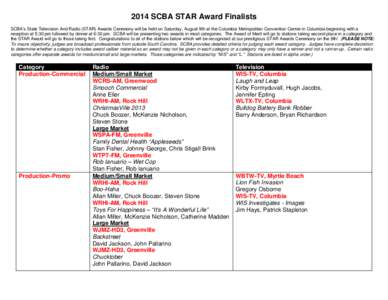 2014 SCBA STAR Award Finalists SCBA’s State Television And Radio (STAR) Awards Ceremony will be held on Saturday, August 9th at the Columbia Metropolitan Convention Center in Columbia beginning with a reception at 5:30