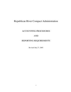 Republican River Compact Administration  ACCOUNTING PROCEDURES AND REPORTING REQUIREMENTS Revised July 27, 2005