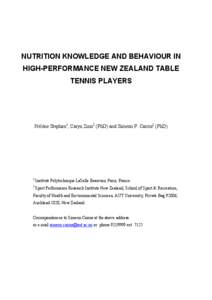 NUTRITION KNOWLEDGE AND BEHAVIOUR IN HIGH-PERFORMANCE NEW ZEALAND TABLE TENNIS PLAYERS Hélène Stephan1, Caryn Zinn2 (PhD) and Simeon P. Cairns2 (PhD)