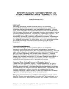 EMERGING MARKETS, TECHNOLOGY DESIGN AND GLOBAL COMMUNITIES INSIDE THE UNITED STATES Jared Braiterman, Ph.D. ABSTRACT Information technologies provided by internet startups and established