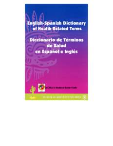 English-Spanish Dictionary of Health Related Terms Diccionario de Términos de Salud en Español e Inglés