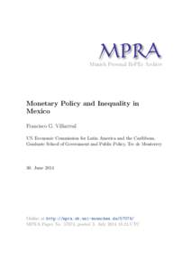 M PRA Munich Personal RePEc Archive Monetary Policy and Inequality in Mexico Francisco G. Villarreal