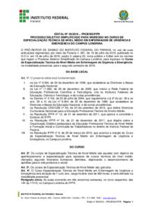 EDITAL Nº  – PROENS/IFPR PROCESSO SELETIVO SIMPLIFICADO PARA INGRESSO NO CURSO DE ESPECIALIZAÇÃO TÉCNICA DE NÍVEL MÉDIO EM ENFERMAGEM DE URGÊNCIA E EMERGÊNCIA DO CAMPUS LONDRINA O PRÓ-REITOR DE ENSINO D