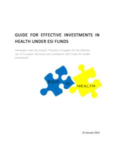 Developed under the project “Provision of support for the effective use of European Structural and Investment (ESI) Funds for health investments” 31 January 2015