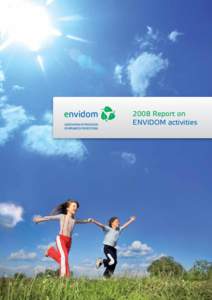 2008 Report on ENVIDOM activities ENVIDOM – Association of producers of appliances for recycling  Contents