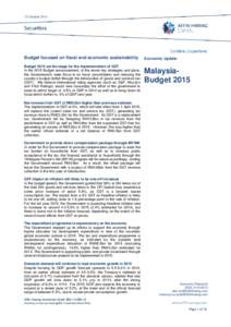 13 OctoberBudget focused on fiscal and economic sustainability Budget 2015 set the stage for the implementation of GST In the 2015 Budget announcement, of the seven key strategies and plans, the Government’s mai