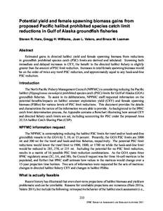 Potential yield and female spawning biomass gains from proposed PaciÞc halibut prohibited species catch limit reductions in Gulf of Alaska groundÞsh Þsheries Steven R. Hare, Gregg H. Williams, Juan L. Valero, and Bruc