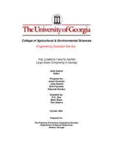 College of Agricultural & Environmental Sciences Engineering Outreach Service THE COMPOST WHITE PAPER Large-Scale Composting in Georgia Julia Gaskin