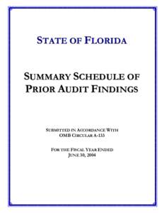 STATE OF FLORIDA SUMMARY SCHEDULE OF PRIOR AUDIT FINDINGS SUBMITTED IN ACCORDANCE WITH OMB CIRCULAR A-133