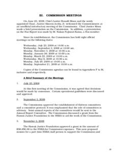 III.  COMMISSION MEETINGS On June 20, 2008, Chief Justice Ronald Moon and the newly appointed Chair, Justice Simeon Acoba Jr. welcomed the Commissioners at