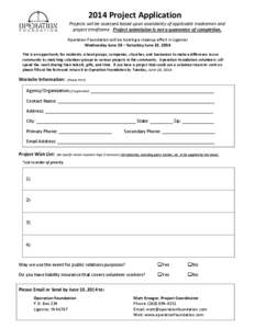 2014 Project Application Projects will be assessed based upon availability of applicable tradesmen and project timeframe. Project submission is not a guarantee of completion. Operation Foundation will be hosting a cleanu