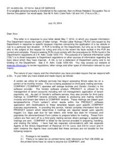 ST[removed]GIL[removed]SALE OF SERVICE If no tangible personal property is transferred to the customer, then no Illinois Retailers’ Occupation Tax or Service Occupation Tax would apply. See 86 Ill. Adm. Code Parts 130