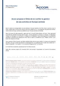 Note d’information 21 Octobre 2014 Accor propose à Orbis de lui confier la gestion de ses activités en Europe centrale