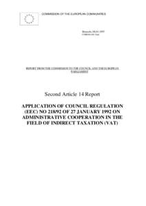 COMMISSION OF THE EUROPEAN COMMUNITIES  Brussels, [removed]COM[removed]final  REPORT FROM THE COMMISSION TO THE COUNCIL AND THE EUROPEAN