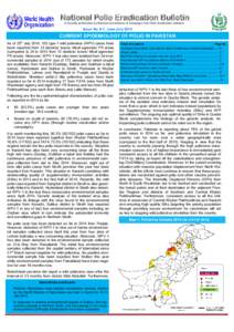 National Polio Eradication Bulletin A monthly publication by National Surveillance & Campaign Cell, Polio Eradication Initiative Issue No. 6-7, June-July[removed]CURRENT EPIDEMIOLOGY OF POLIO IN PAKISTAN