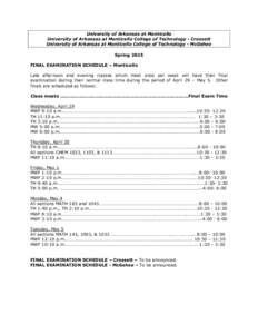 University of Arkansas at Monticello University of Arkansas at Monticello College of Technology - Crossett University of Arkansas at Monticello College of Technology - McGehee Spring 2015 FINAL EXAMINATION SCHEDULE – M