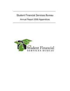 Student Financial Services Bureau Annual Report 2008 Appendices Student Financial Services Bureau 2008 Appendices