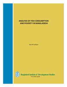 BIDS-REF Study Series NoANALYSIS OF FISH CONSUMPTION AND POVERTY IN BANGLADESH  Kazi Ali Toufique