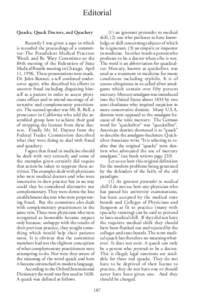 Editorial Quacks, Quack Doctors, and Quackery Recently I was given a tape in which is recorded the proceedings of a committee–The Fraudulent Medical Practices Watch and Be Wary Committee–at the 84th meeting of the Fe