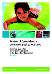 Review of QueenslandÕ s swimming pool safety laws Swimming pool safety review committee report to the Queensland Government April 2009