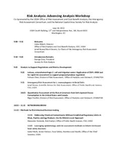 Risk Analysis: Advancing Analysis Workshop  Co-Sponsored by the USDA Office of Risk Assessment and Cost-Benefit Analysis, the Interagency Risk Assessment Consortium, and the National Capital Area Society for Risk Analysi