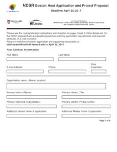 NDSR Boston Host Application and Project Proposal Deadline: April 25, 2014 c/o Kristen Confalone NDSR Boston - 90 Mt. Auburn Street, Cambridge, Massachusetts[removed]http://projects.iq.harvard.edu/ndsr_boston