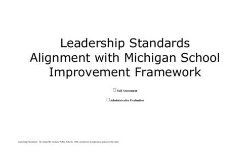 Leadership Standards Alignment with Michigan School Improvement Framework ⁭ Self Assessment  ⁭Administrative Evaluation