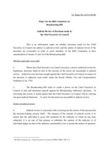 LC Paper No. LS131[removed]Paper for the Bills Committee on Broadcasting Bill Judicial Review of Decisions made by the Chief Executive in Council