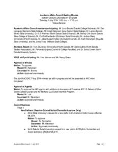 Academic Affairs Council Meeting Minutes NORTH DAKOTA UNIVERSITY SYSTEM Tuesday, 1 July[removed]:00 a.m. – 12:00 p.m. Teleconference Academic Affairs Council members participating: Mr. Larry Brooks (Dakota College Bottin