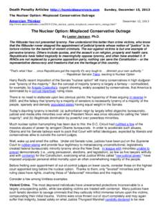 Death Penalty Articles http://homicidesurvivors.com  Sunday, December 15, 2013 The Nuclear Option: Misplaced Conservative Outrage