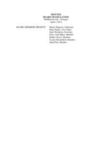 MINUTES BOARD OF EDUCATION McPherson Unit - Newport April 3, 2012 BOARD MEMBERS PRESENT: