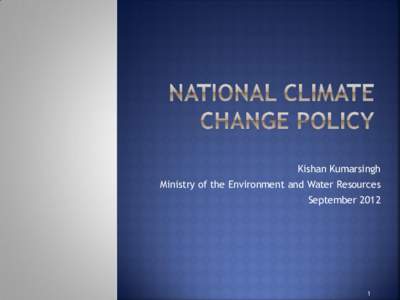 Kishan Kumarsingh Ministry of the Environment and Water Resources September[removed]