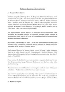 Plurilateral Request for Audiovisual Services 1. Background and objective Further to paragraphs 25 through 27 of the Hong Kong Ministerial Declaration, and in accordance with paragraphs 7 and 11(b) of Annex C of the Hong