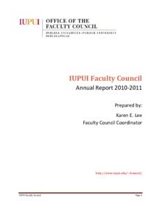 IUPUI Faculty Council Annual Report[removed]Prepared by: Karen E. Lee Faculty Council Coordinator
