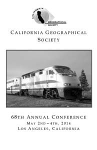 CALIFORNIA GEOGRAPHICAL SOCIETY 68TH ANNUAL CONFERENCE MAY 2ND—4TH, 2014