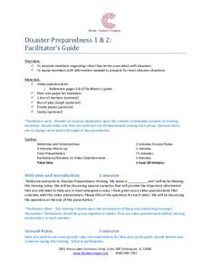 Disaster Preparedness 1 & 2: Facilitator’s Guide Overview:  To educate members regarding critical key terms associated with disasters.  To equip members with information needed to prepare for most disaster situat