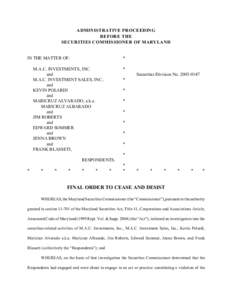 M.A.C. Investments, Inc., M.A.C. Investment Sales, Inc., Kevin Polardi, Maricruz Alvarado a.k.a. Maricruz Albarado, Jim Roberts, Edward Sommer, Jenna Brown, and Frank Blasseti - FOTCD